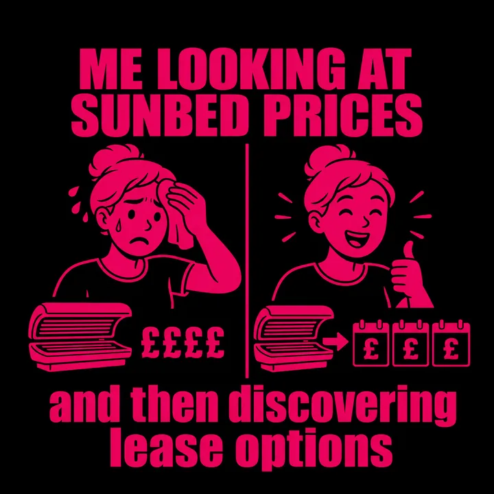 Meme: looking at sunbed prices then discovering lease options
